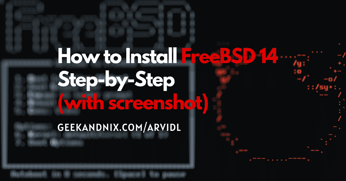 How to Install FreeBSD 14 Step-by-Step (With Screenshot)