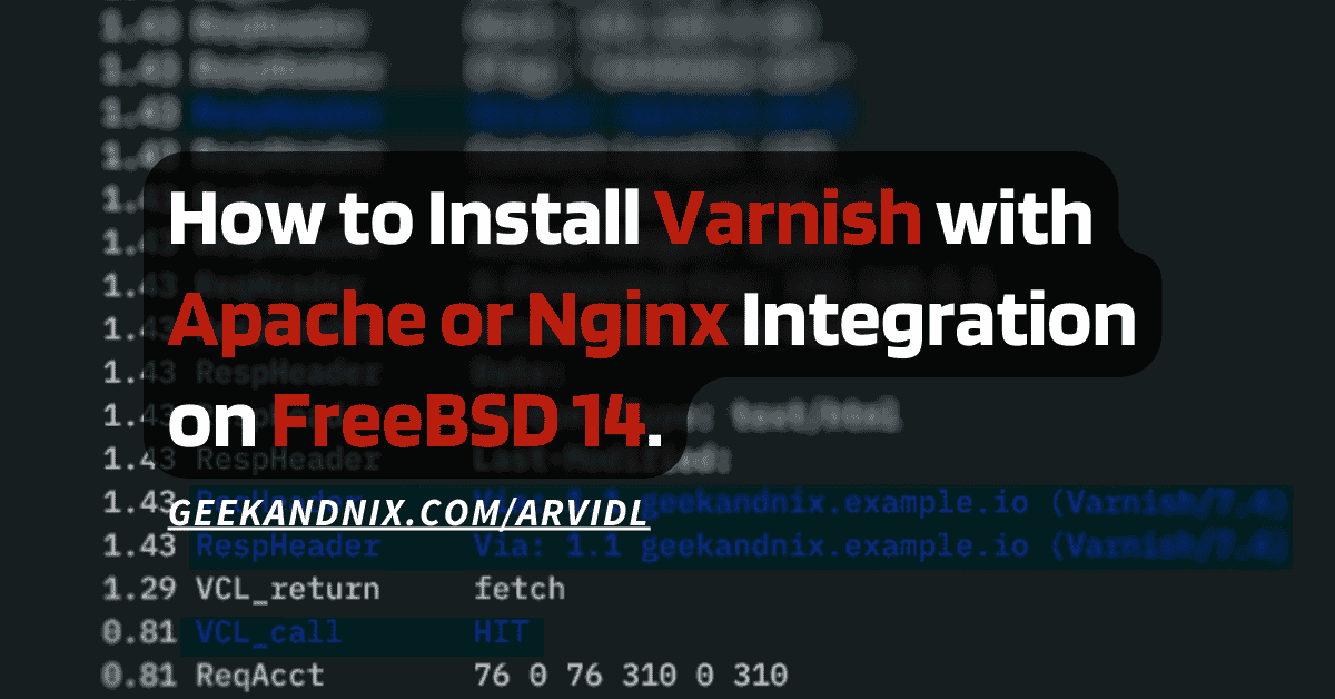 How to Install Varnish on FreeBSD 14 (with Apache or Nginx)