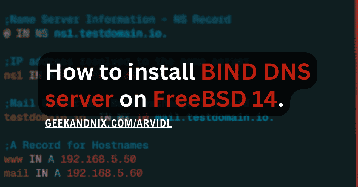 How to Install BIND DNS Server on FreeBSD 14