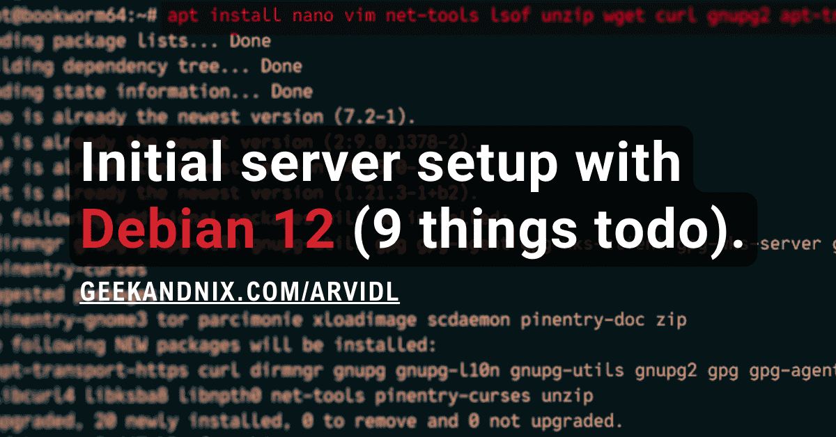 Initial Server Setup with Debian 12 (9 things todo)