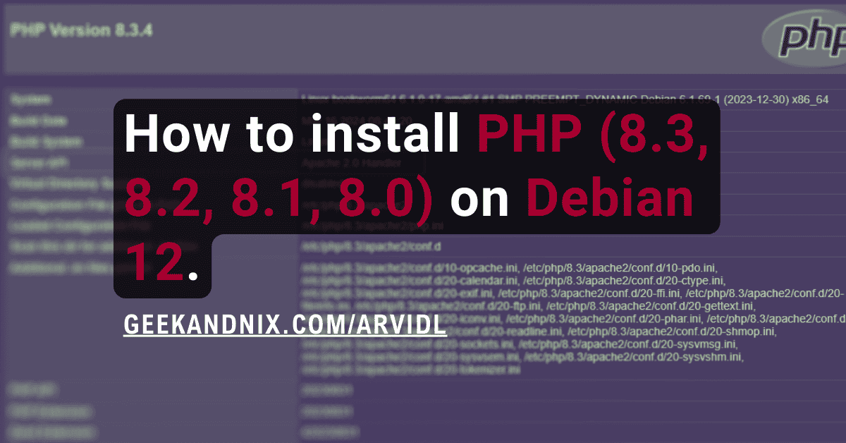 How to Install PHP (8.3, 8.2, 8.1, 8.0) on Debian 12