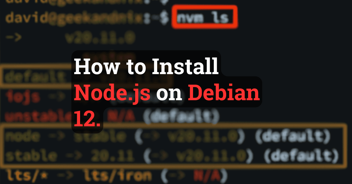 How to Install Node.js on Debian 12 (through APT/NVM/Volta)
